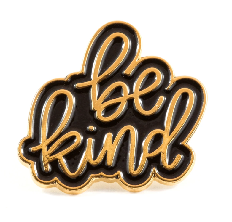 Limited Edition - Be Kind Enamel Pin